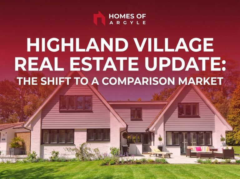 Highland Village Real Estate Update The Shift to a Comparison Market